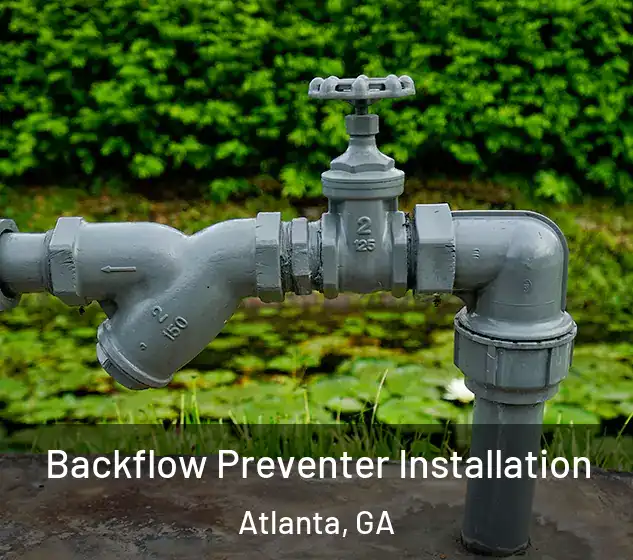  Backflow Preventer Installation Atlanta, GA