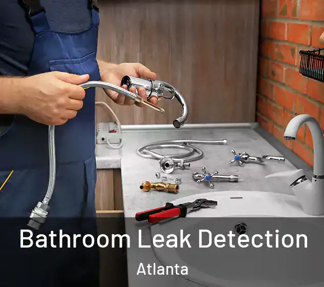  Bathroom Leak Detection Atlanta