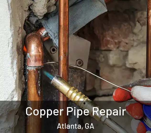  Copper Pipe Repair Atlanta, GA