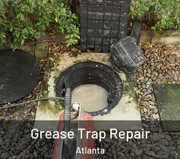  Grease Trap Repair Atlanta