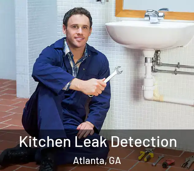 Kitchen Leak Detection Atlanta, GA