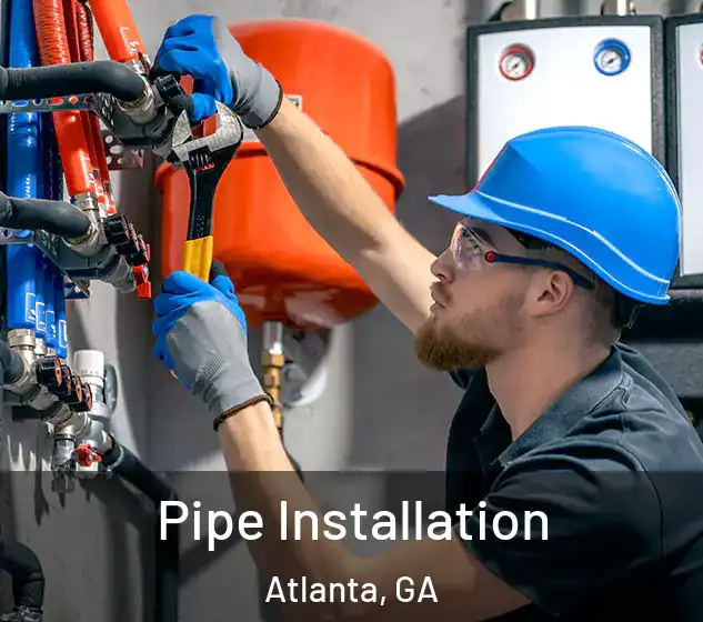  Pipe Installation Atlanta, GA