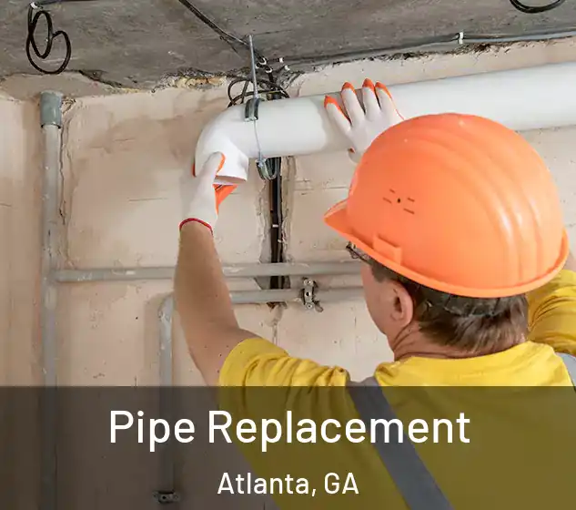  Pipe Replacement Atlanta, GA