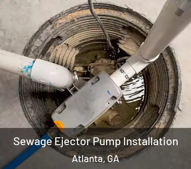  Sewage Ejector Pump Installation Atlanta, GA