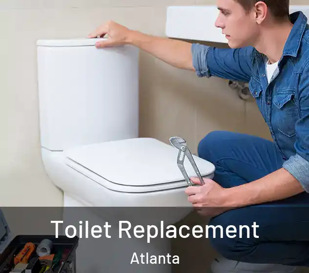  Toilet Replacement Atlanta