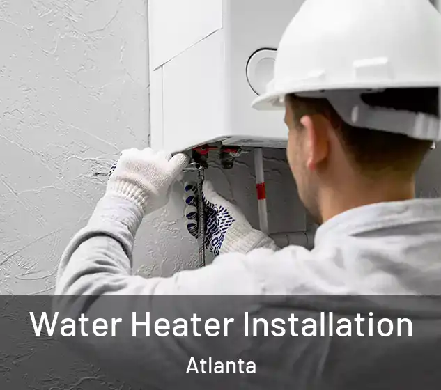  Water Heater Installation Atlanta