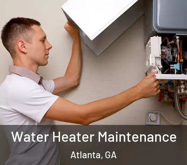  Water Heater Maintenance Atlanta, GA
