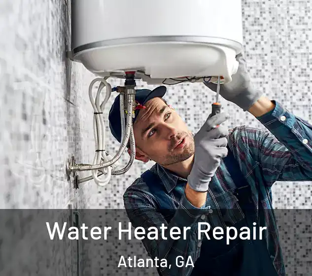  Water Heater Repair Atlanta, GA