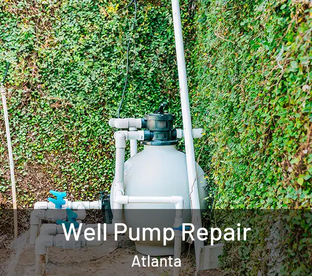  Well Pump Repair Atlanta